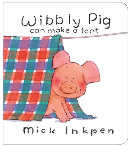 Wibbly Pig Can Make a Tent