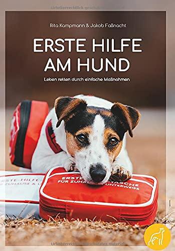 Erste Hilfe am Hund - Leben retten durch einfache Maßnahmen