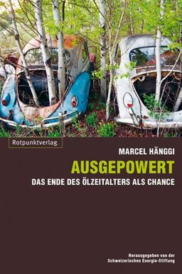 Ausgepowert: Das Ende des Ölzeitalters als Chance