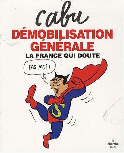 Démobilisation générale : la France qui doute