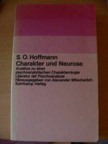 Charakter und Neurose. Ansätze zur psychoanalytischen Charakterologie