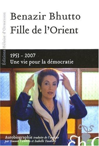 Fille de l'Orient : 1953-2007, une vie pour la démocratie : autobiographie