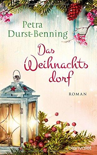 Das Weihnachtsdorf: Roman - mit vielen Rezepten und Dekotipps (Die Maierhofen-Reihe, Band 2)