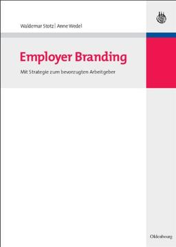 Employer Branding: Mit Strategie zum bevorzugten Arbeitgeber