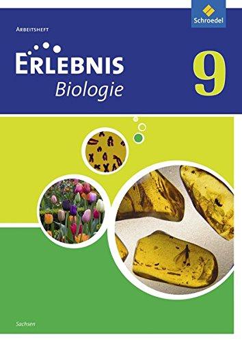 Erlebnis Biologie - Ausgabe 2012 für Sachsen: Arbeitsheft 9