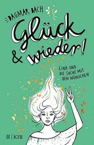 Glück und wieder!: Lina und die Sache mit den Wünschen