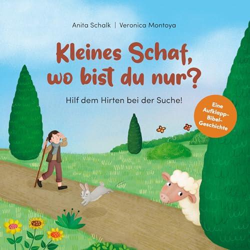 Kleines Schaf, wo bist du nur? - Hilf dem Hirten bei der Suche!: Eine Aufklapp-Bibel-Geschichte (Bibelgeschichten)