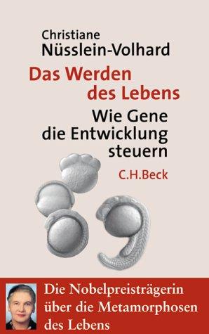 Das Werden des Lebens: Wie Gene die Entwicklung steuern