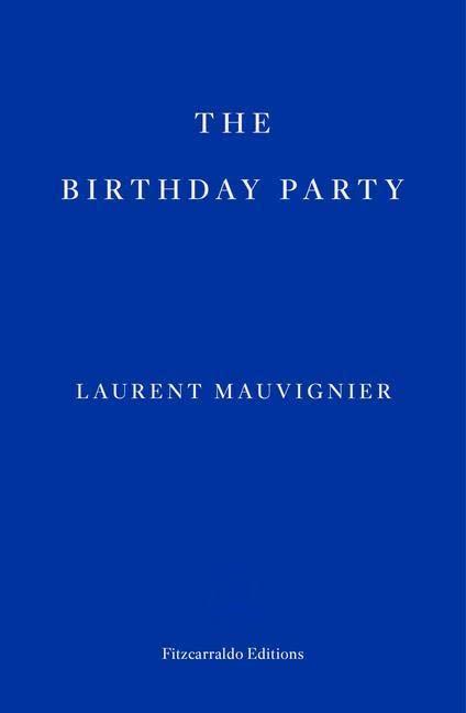 The Birthday Party: Laurent Mauvignier