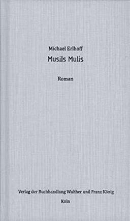 Michael Erlhoff. Musils Mulis