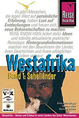 Westafrika - Band 1: Sahelländer: Handbuch für individuelles Reisen und Entdecken in Mauretanien, Mali, Niger, Burkina Faso, Senegal und Gambia (Reise Know-How)