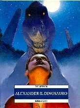 Alexander il dinosauro (Fiction)