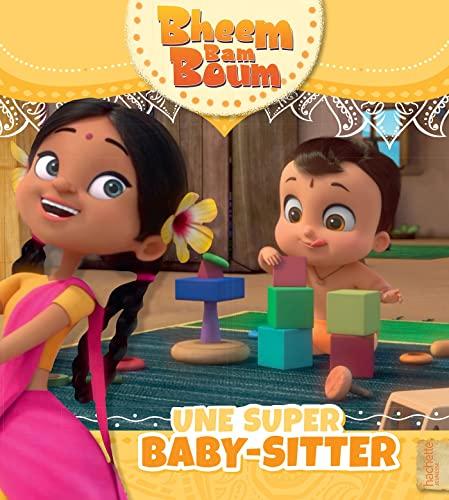 Bheem bam boum. Une super baby-sitter