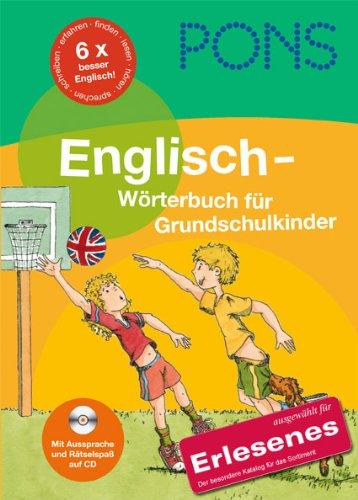 PONS Englisch - Wörterbuch für Grundschulkinder: Mit Aussprache und Rätselspaß auf CD-ROM