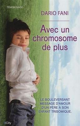 Avec un chromosome de plus