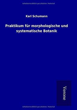 Praktikum für morphologische und systematische Botanik