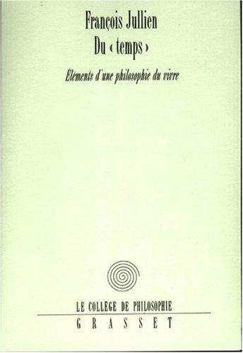 Du temps : éléments d'une philosophie du vivre