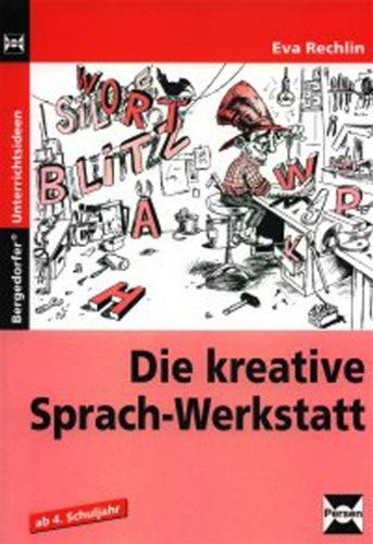 Die kreative Sprach-Werkstatt. ab 4. Schuljahr (Lernmaterialien)