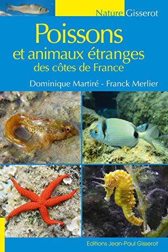 Poissons et animaux étranges des côtes de France