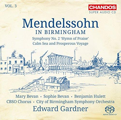 Mendessohn in Birmingham Vol.3 - Sinfonie Nr.2 / Meeresstille und glückliche Überfahrt