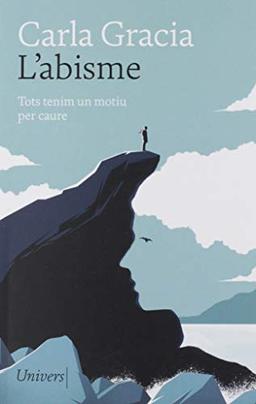 L'abisme: Tots tenim un motiu per caure (Univers, Band 3)