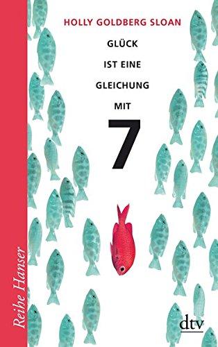 Glück ist eine Gleichung mit 7 (Reihe Hanser)