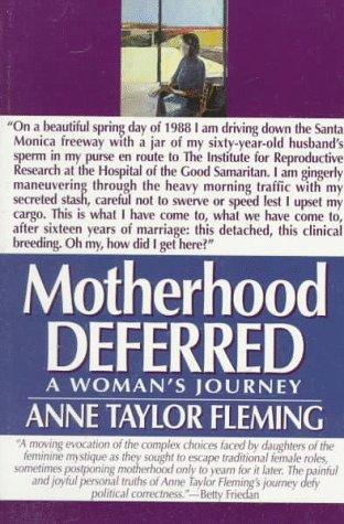 Motherhood Deferred: A Woman's Journey