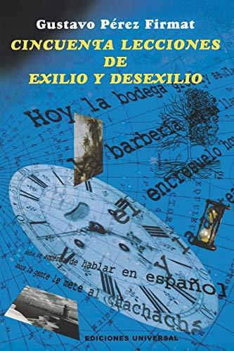 Cincuenta Lecciones de Exilio y Desexilio (Coleccion Caniqui)