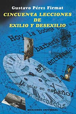 Cincuenta Lecciones de Exilio y Desexilio (Coleccion Caniqui)