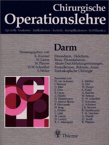 Chirurgische Operationslehre. Spezielle Anatomie, Indikationen, Technik, Komplikationen: Chirurgische Operationslehre, 10 Bde. in 12 Tl.-Bdn. u. 1 ... Rektum, Anus, Endoskopische Chirurgie