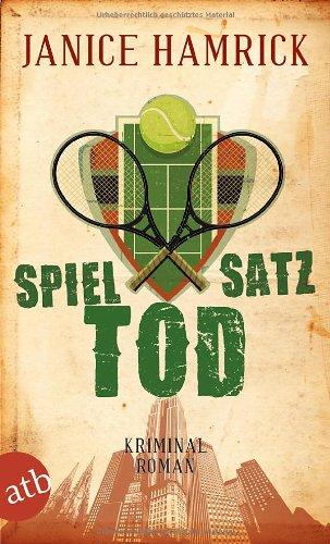 Spiel Satz Tod: Kriminalroman