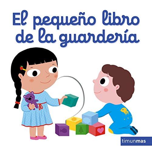 El pequeño libro de la guardería (Libros con solapas y lengüetas)