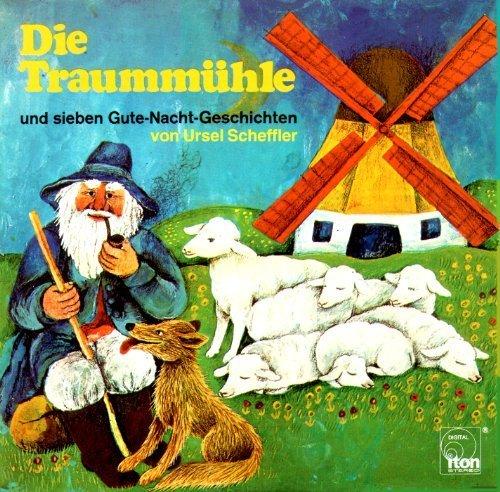 DIE TRAUMMÜHLE Ursel Scheffler