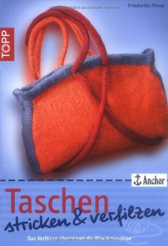 Taschen stricken und verfilzen