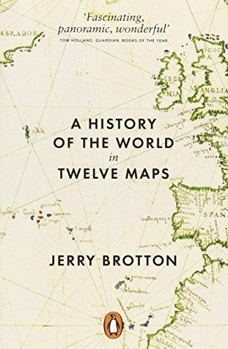 A History of the World in Twelve Maps