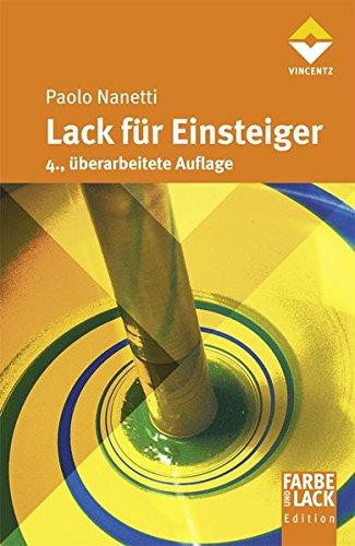 Lack für Einsteiger (Farbe und Lack Edition)