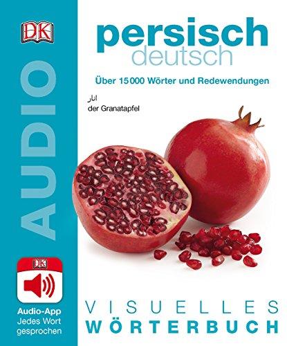 Visuelles Wörterbuch Persisch Deutsch: Mit Audio-App - jedes Wort gesprochen