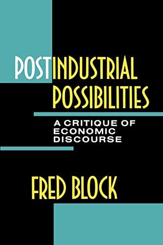 Postindustrial Possibilities: A Critique of Economic Discourse