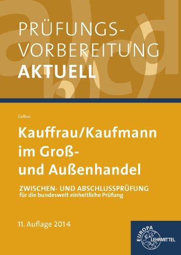 Prüfungsvorbereitung Kauffrau/ Kaufmann im Groß- und Außenhandel: Zwischen- und Abschlussprüfung, Gesamtpaket