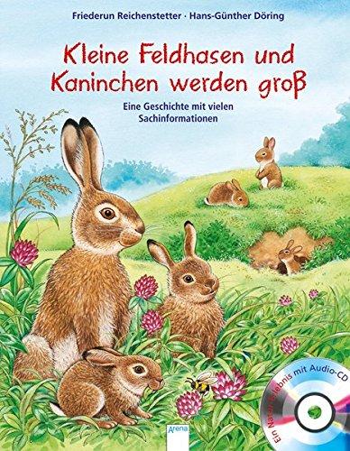 Kleine Feldhasen und Kaninchen werden groß: Eine Geschichte mit vielen Sachinformationen: