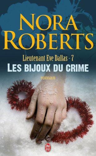 Lieutenant Eve Dallas. Vol. 7. Les bijoux du crime