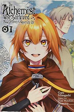 The Survived Alchemist with a Dream of Quiet Town Life, Vol. 1 (manga) (The Alchemist Who Survived Now Dreams of a Quiet City Life)