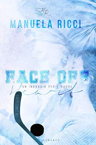 FACE OFF HEART - Un Ingaggio per il Cuore: Romance Sport (The Saints, Band 3)