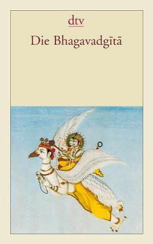 Die Bhagavadgita: Des Erhabenen Gesang