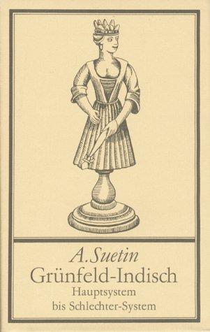 Grünfeld- Indisch. Hauptsystem bis Schlechter- System