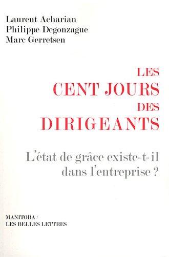 Les cent jours des dirigeants : l'état de grâce existe-t-il dans l'entreprise ?