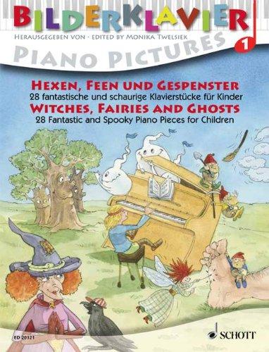 Hexen, Feen und Gespenster: 28 fantastische und schaurige Klavierstücke für Kinder. Klavier.: Bd 1 (Bilderklavier)