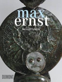 Max Ernst - Plastische Werke