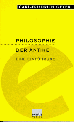 Philosophie der Antike. Eine Einführung