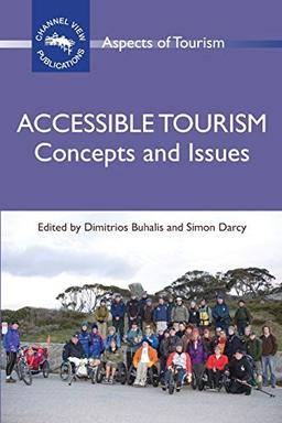 Accessible Tourism: Concepts and Issues (Aspects of Tourism)